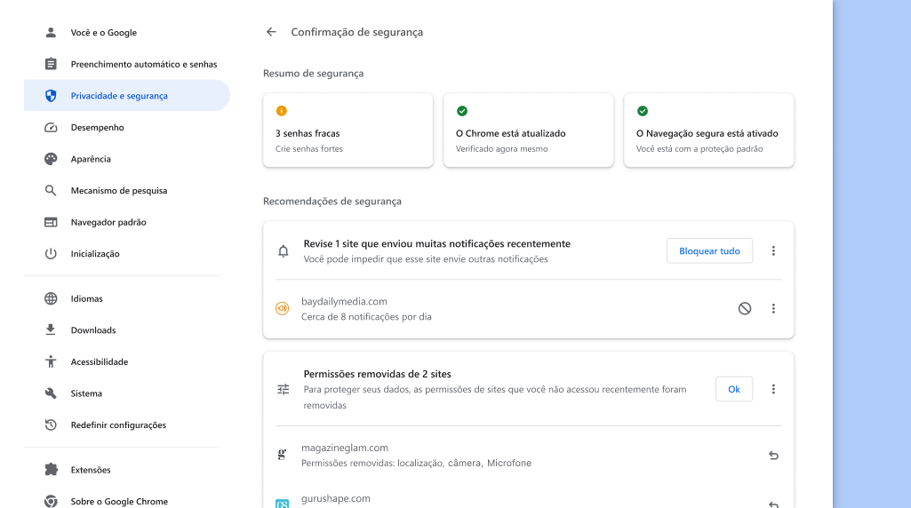 A Confirmação de Segurança do Chrome é executada em segundo plano para verificar problemas de privacidade e segurança. Em seguida, ela mostra seu status e qualquer recomendação relevante para melhorar sua segurança.